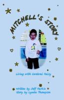 Mitchell's Story: Living with Cerebral Palsy 1412001447 Book Cover