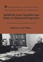 Inside the Law: Canadian Law Firms in Historical Perspective 1442652500 Book Cover