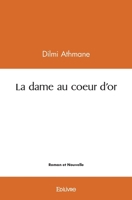 La dame au coeur d'or (French Edition) 241446089X Book Cover
