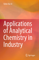 Applications of Analytical Chemistry in Industry 3031389514 Book Cover