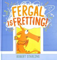 Fergal is Fretting! 1839132620 Book Cover