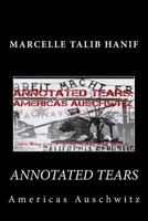 Annotated Tears: America's Auschwitz 1519305745 Book Cover