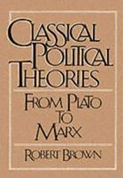 Classical Political Theories: From Plato to Marx 0023155914 Book Cover