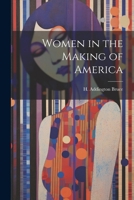 Women in the Making of America 1022168568 Book Cover