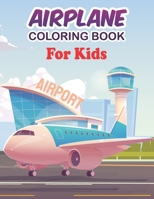 Airplane Coloring Book For Kids B0BF33NHJH Book Cover