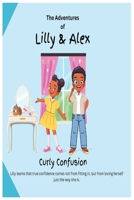 Lilly & Alex: The Curly Confusion B0DY2F8KF7 Book Cover