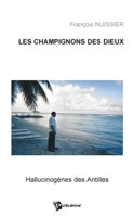 Les Champignons des dieux (French Edition) 274831980X Book Cover