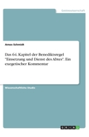 Das 64. Kapitel der Benediktsregel "Einsetzung und Dienst des Abtes". Ein exegetischer Kommentar (German Edition) 3346170152 Book Cover