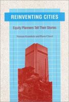Reinventing Cities: Equity Planners Tell Their Stories (Conflicts in Urban and Regional Development) 1566392101 Book Cover