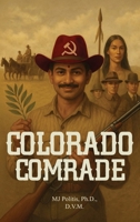 Colorado Comrade 191813085X Book Cover