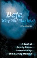 Deje, Why Did You Die? 0595161693 Book Cover