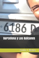 Barcelona y Los Balcanes B08RYCLRS6 Book Cover