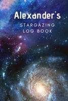 Alexander's Stargazing Log Book: Record the Observations of the Night Sky| Personalized| 6x9 1674782098 Book Cover