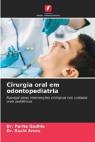 Cirurgia oral em odontopediatria: Navegar pelas intervenções cirúrgicas nos cuidados orais pediátricos (Portuguese Edition) 6208814774 Book Cover