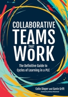 Collaborative Teams That Work: The Definitive Guide to Cycles of Learning in a PLC 1951075897 Book Cover