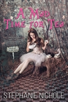 A Mad Time for Tea 1645334511 Book Cover
