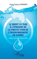 Le droit à l'eau à l'épreuve de la protection de l'environnement en Guinée (Harmattan Guinée) (French Edition) 2336601141 Book Cover