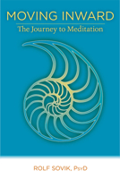 Moving Inward: The Journey to Meditation 0893892475 Book Cover