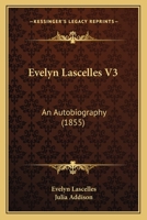 Evelyn Lascelles V3: An Autobiography 1164639129 Book Cover