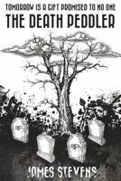 The Death Peddler: Tomorrow Is a Gift Promised to No One 1530926971 Book Cover