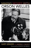 Making Movies with Orson Welles 0810882299 Book Cover