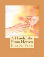 A Handshake From Heaven Lesson Plan 061570932X Book Cover