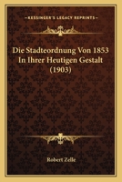 Die Städteordnung von 1853 in ihrer heutigen Gestalt. 1018085165 Book Cover