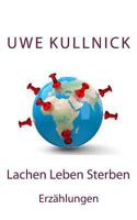 Lachen Leben Sterben: Erzählungen 1492848409 Book Cover
