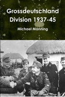 Grossdeutschland Division 1937-45 1291285792 Book Cover