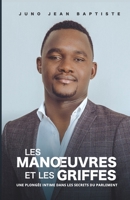 les Manoeuvres et les Griffes: Une plongée intime dans les secrets du Parlement B0CRTDFDQ8 Book Cover