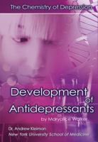 The Development of Antidepressants: The Chemistry of Depression 1422201023 Book Cover