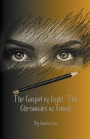 The Gospel of Light: The Chronicles of Enoch B0CWPQ62HJ Book Cover