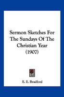 Sermon Sketches For The Sundays Of The Christian Year 1120703670 Book Cover