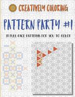 Pattern Party #1: 31 Full-Page Patterns For You to Color 1530610923 Book Cover