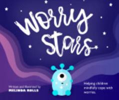 Worry Stars: Helping Children Mindfully Cope With Worries null Book Cover