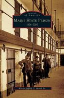 Maine State Prison: 1824-2002 0738562440 Book Cover