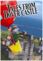 Tales from Dover Castle: Magical History Tour Books 2015 0992826969 Book Cover