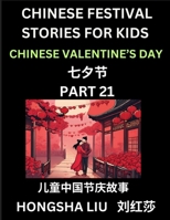 Chinese Festival Stories for Kids (Part 21) - Qixi Festival, Learn Mandarin Chinese Language, Culture, History with Folk Tales Based on China's ... Young and Adults, HSK All Levels, Simplified B0DWWP2GKG Book Cover