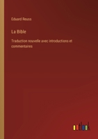 La Bible: Traduction nouvelle avec introductions et commentaires 3385021707 Book Cover