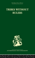 Tribes without Rulers: Studies in African Segmentary Systems. 1138861901 Book Cover