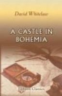 A Castle in Bohemia 0543770699 Book Cover