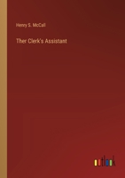 Ther Clerk's Assistant 3368169769 Book Cover