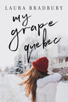 My Grape Quebec 1989784046 Book Cover