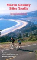 Marin County Bike Trails: Easy to Challenging Bicycle Rides for Touring and Mountain Bikes (Bay Area Bike Trails) 0962169404 Book Cover