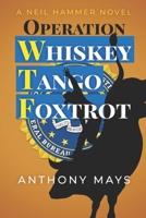 Operation Whiskey Tango Foxtrot (A Neil Hammer Novel) B0FPQ5QJV5 Book Cover