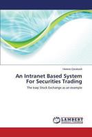 An Intranet Based System For Securities Trading: The Iraqi Stock Exchange as an example 365928680X Book Cover