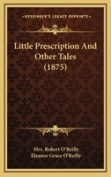 Little Prescription And Other Tales 1104292785 Book Cover