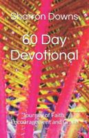 60 Day Devotional: Journey of Faith, Encouragement and Grace B0FZHRZ2DG Book Cover