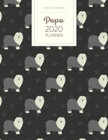 Popo 2020 Planner: Monthly Weekly Daily - Dated With Todo Notes - Old English Sheepdog 1706288484 Book Cover