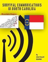 Survival Communications in North Carolina: Mountain Region 1478118504 Book Cover